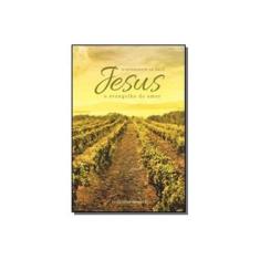 Imagem de Jesus - o Intérprete de Deus - Vol. III - o Evangelho do Amor - Novaes, Adenauer - 9788586942563