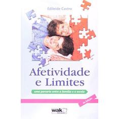 Imagem de Afetividade E Limites - Uma Parceria Entre A Familia E A Escola - Capa Comum - 9788578541293