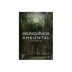 Imagem de Delinquência Ambiental: Os Limites do Direito Penal - Cláudio Lopes - 9788599286692