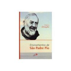 Imagem de Viver A Oração - Ensinamentos de São Padre Pio - Col. Ensinamentos - Brendo, David - 9788534945448