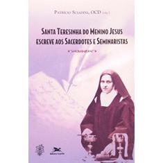 Imagem de Santa Teresinha do Menino Jesus Escreve aos Sacerdotes e Seminaristas - Indefinido - 9788515027071