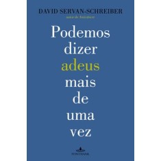 Imagem de Podemos Dizer Adeus Mais De Uma Vez - Servan-schreiber, David - 9788539002931