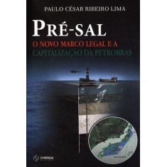 Imagem de Pré-sal - o Novo Marco Legal e a Capitalização da Petrobras - César Ribeiro Lima, Paulo - 9788561325633