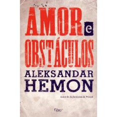 Imagem de Amor e Obstáculos - Hemon, Aleksandar - 9788532523198