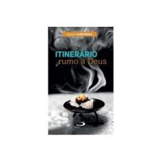 Imagem de Itinerário Rumo a Deus - Ignácio Larranaga - 9788534915816