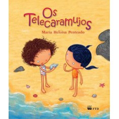 Imagem de Os Telecaramujos - Série Arco-íris - Penteado, Maria Heloisa - 9788532280527