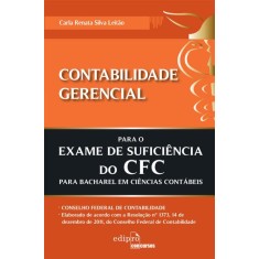 Imagem de Contabilidade Gerencial Para o Exame de Suficiência do Cfc Para Bacharel Em Ciências Contábeis - Leitão, Carla Renata Silva - 9788572838139