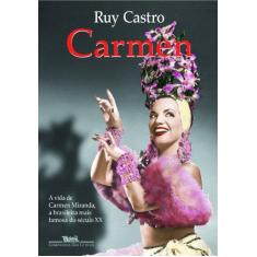 Imagem de Carmen - Uma Biografia - Castro, Ruy - 9788535907605