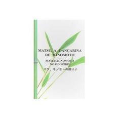 Imagem de Matsu, a Dançarina de Kinomoto - Mauricio Barufaldi - 9788591161102