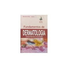 Imagem de Fundamentos de Dermatologia - 2 Volumes - Silva, Márcia Ramos e; Castro, Maria Cristina Ribeiro De - 9788573792133