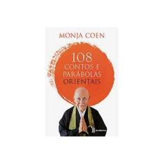 Imagem de 108 Contos e Parábolas Orientais - Monja Coen - 9788542206357
