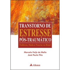 Imagem de Transtorno de Estresse Pós-traumático - Fiks, José Paulo; Mello,  Marcelo Feijó - 9788538802518