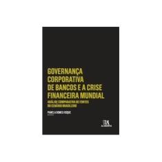 Imagem de Governança Corporativa De Bancos E A Crise Financeira Mundial - Roque, Pamela Romeu - 9788584932214