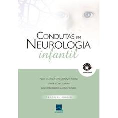Imagem de Condutas em Neurologia Infantil - Maria Valeriana Leme De Moura Ribeiro - 9788567661223