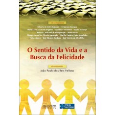 Imagem de O Sentido da Vida e a Busca da Felicidade - Velloso, Joao Paulo Dos Reis - 9788503011310