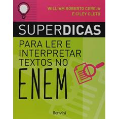 Imagem de Superdicas Para Ler E Interpretar Textos No Enem - William Roberto Cereja - 9788557171220