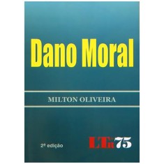 Imagem de Dano Moral - 2 Ed. 2011 - Oliveira, Milton - 9788536116518