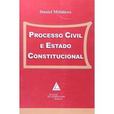 Imagem de Processo Civil e Estado Constitucional - Metidiero, Daniel - 9788573484700