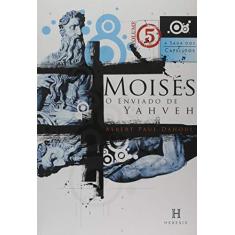 Imagem de Moisés, o Enviado de Yahveh - Col. Saga Dos Capelinos - Vol. 5 - Dahoui, Albert Paul - 9788582910351