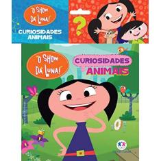 Imagem de O Show Da Luna - Curiosidades Animais - Cultural, Ciranda - 9788538068051