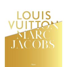 Imagem de Louis Vuitton / Marc Jacobs: In Association with the Musee Des Arts Decoratifs, Paris - Pamela Golbin - 9780847837571