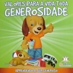 Imagem de Generosidade - Col. Valores Para A Vida Toda - Nova Ortografia - Klein, Cristina - 9788581020280