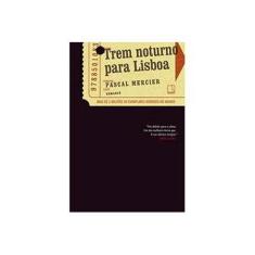 Imagem de Trem Noturno para Lisboa - Mercier, Pascal - 9788501083487