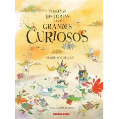 Imagem de Pequenas Histórias Para Grandes Curiosos - Marie-louise Gay - 9788574125756