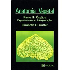 Imagem de Anatomia Vegetal Parte 2 Orgaos - Cutter, Elizabeth G. - 9788572410076