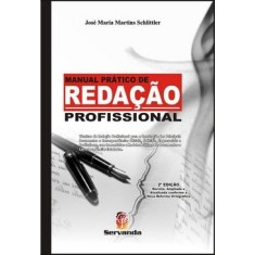 Imagem de Manual Prático de Redação Profissional - 2ª Ed. 2010 - Schlittler, José Maria Martins - 9788578900229