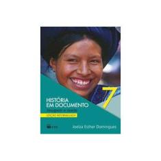Imagem de História Em Documento - 7º Ano - Ed. 2013 - Domingues, Joelza Ester - 9788532289018