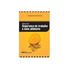Imagem de Manual de Segurança do Trabalho e Meio Ambiente - Santo Aparecido De Oliveira Rocha - 9788539907922