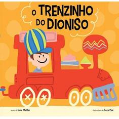 Imagem de O Trenzinho Do Dioniso - Luis Maffei - 9788565505963