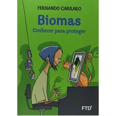 Imagem de Biomas - Conhecer Para Proteger - Carraro, Fernando; - 9788596007276