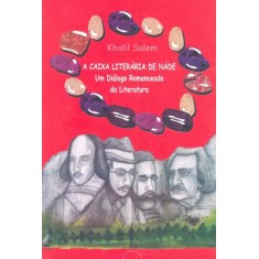 Imagem de A Caixa Literária de Nade - Um Diálogo Romanceado da Literatura - Salem, Khalil - 9788587678232