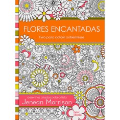 Imagem de Flores Encantadas - Livro Para Colorir Antiestresse - Jenean Morrison - 9788563795090