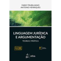 Imagem de Linguagem Jurídica e Argumentação - Teoria e Prática - 5ª Ed. 2017 - Henriques, Antonio - 9788597012804