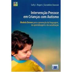 Imagem de Intervenção Precoce Em Crianças Com Autismo - Geraldine Dawson; Sally J. Rogers - 9789897520853