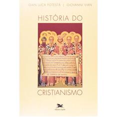 Imagem de História do Cristianismo - Potesta, Gian Luca; Vian, Giovanni - 9788515039869