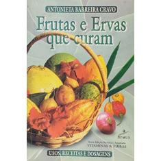 Imagem de Frutas e Ervas que Curam - Cravo, Antonieta Barreira - 9788528901702