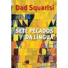 Imagem de Sete Pecados da Língua - Dad Squarisi - 9788552000013