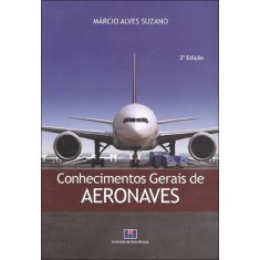 Imagem de Conhecimentos Gerais de Aeronaves - 2ª Ed. - Alves Suzano, Marcio - 9788571932401