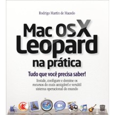 Imagem de Mac os X Leopard na Prática - Macedo, Rodrigo Martin De - 9788578730741