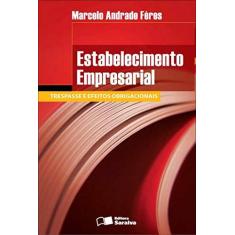Imagem de Estabelecimento Empresarial - Trespasse e Efeito Obrigacionais - Féres, Marcelo Andrade - 9788502066069