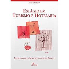 Imagem de Estágio em Turismo e Hotelaria - Série Turismo - Bissoli, Maria Angela M. A. - 9788585887704