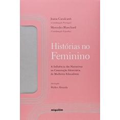 Imagem de Histórias no Feminino - Joana Cavalcanti - 9788574421537