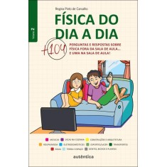 Imagem de Física Do Dia A Dia - Vol. 2 - 104 Perguntas E Respostas Sobre Física Fora Da Sala De Aula - Carvalho, Regina Pinto De - 9788575265543