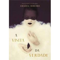 Imagem de A Visita da Verdade - Ribeiro, Amadeu - 9788577222360