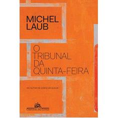 Imagem de O Tribunal Da Quinta-Feira - Michel Laub; - 9788535928327
