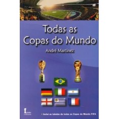 Imagem de Todas as Copas do Mundo - Martinez, André - 9788527410960